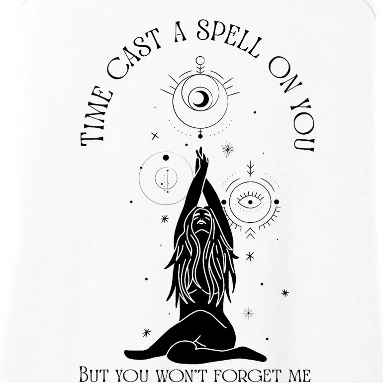 Time Cast A Spell On You But You WonT Forget Me Ladies Essential Tank