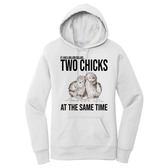 Two Chicks At The Same Time Funny Women's Pullover Hoodie