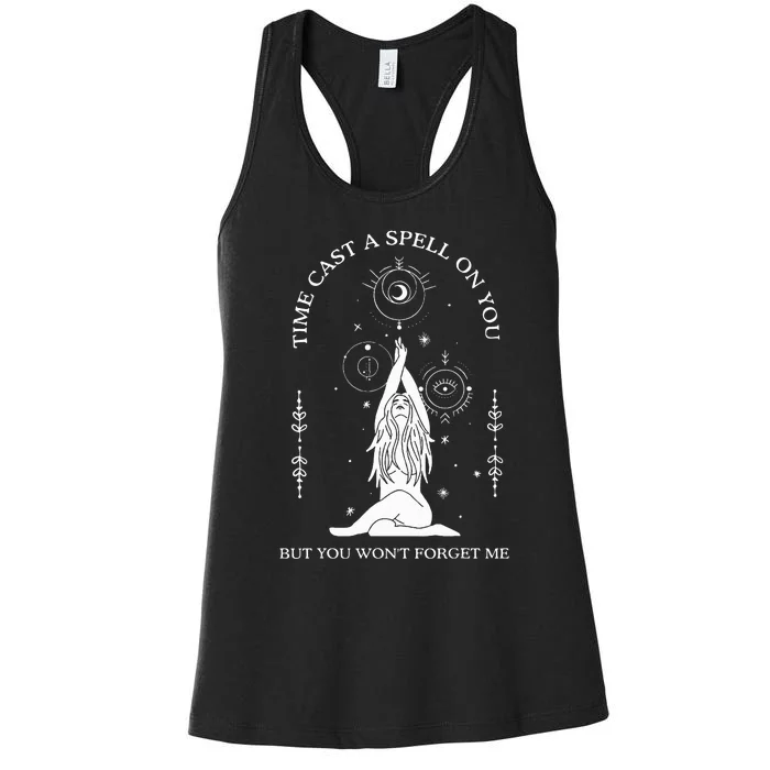 Time Cast A Spell On You But You WonT Forget Me Women's Racerback Tank