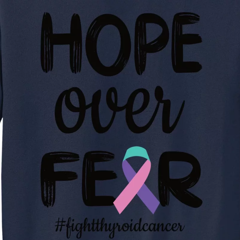 Thyroid Cancer Awareness Thyroid Cancer Warrior Gift Tall Sweatshirt