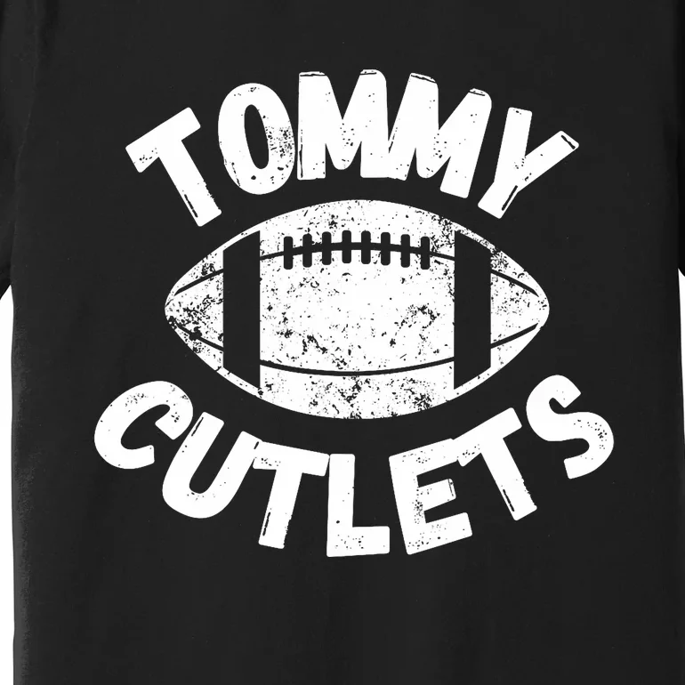 Tommy Cutlets American Sports Football Premium T-Shirt