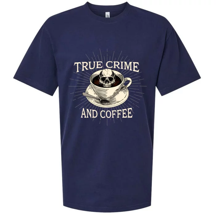 True Crime And Coffee Goth Skeleton Funny Spooky Funny Gift Sueded Cloud Jersey T-Shirt