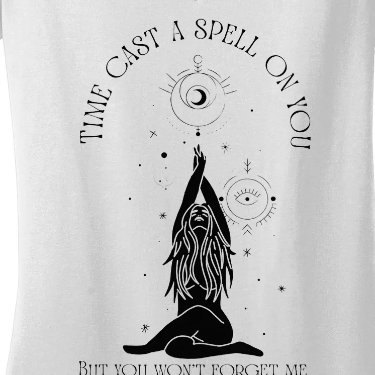 Time Cast A Spell On You But You WonT Forget Me Women's V-Neck T-Shirt