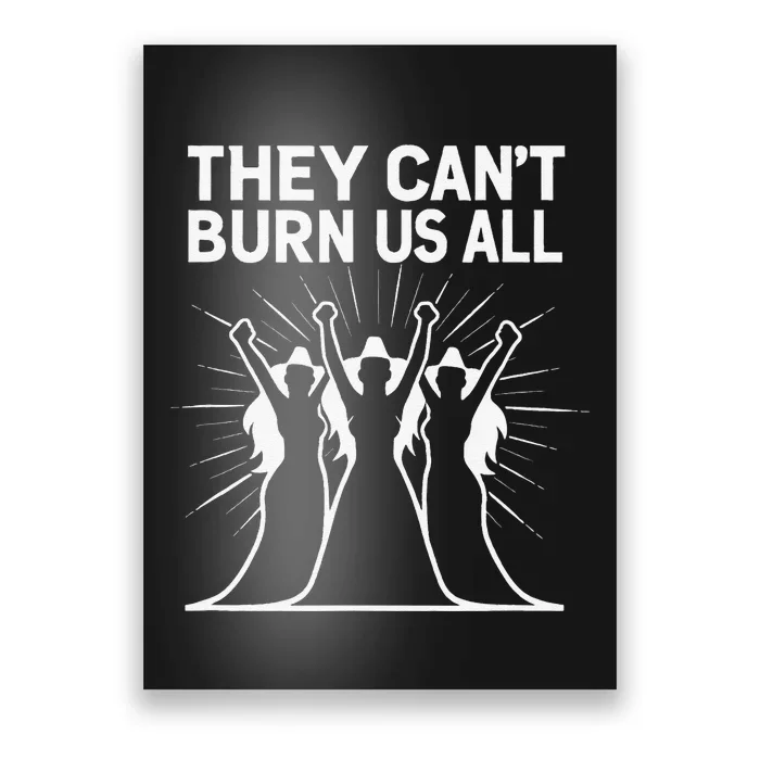 They CanT Burn Us All Halloween Poster