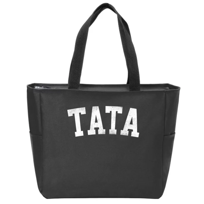 Tata Classic Bold Font FatherS Day Tata Zip Tote Bag