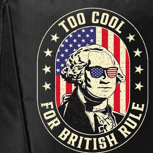 Too Cool British Rules Funny Washington Hamilton 4th Of July City Backpack