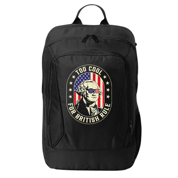 Too Cool British Rules Funny Washington Hamilton 4th Of July City Backpack