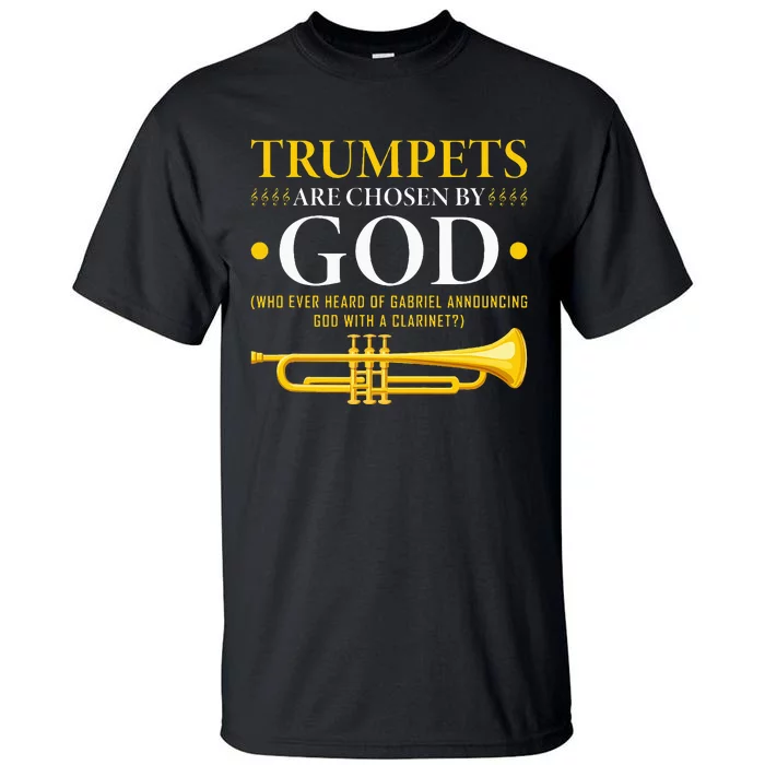 Trumpets Chosen By God Christian Trumpeter Tall T-Shirt