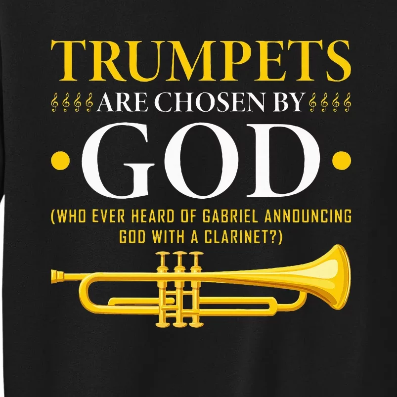 Trumpets Chosen By God Christian Trumpeter Tall Sweatshirt