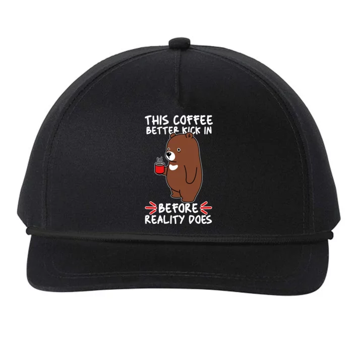 This Coffee Better Kick In Before Reality Does Stressed Coffee Bear Snapback Five-Panel Rope Hat