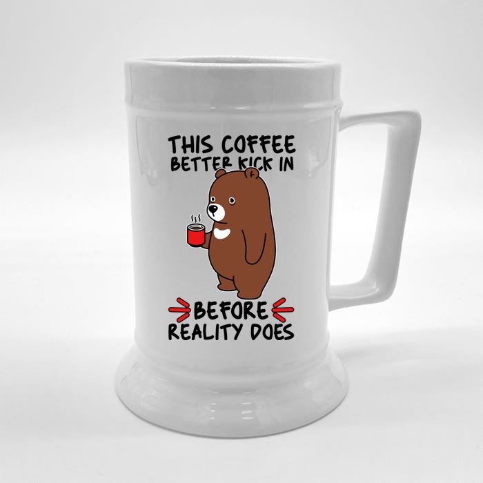 This Coffee Better Kick In Before Reality Does Stressed Coffee Bear Front & Back Beer Stein