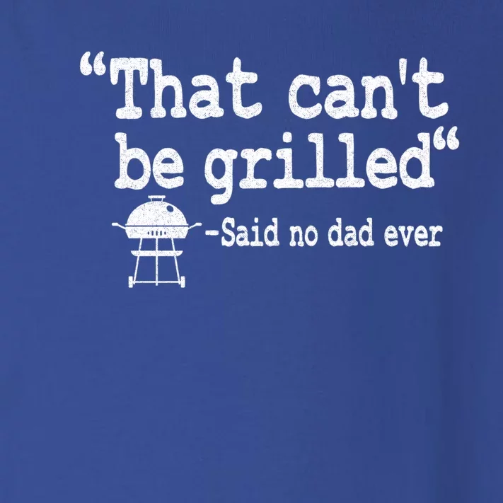 That Cant Be Grilled Quote Dad Smoking Meat Grillfather Cute Gift Toddler Long Sleeve Shirt