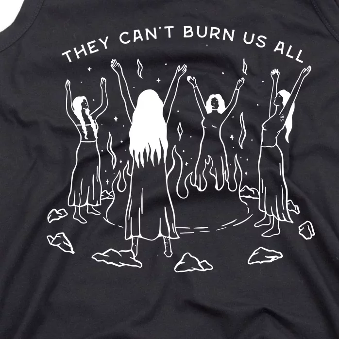 They CanT Burn Us All Tank Top