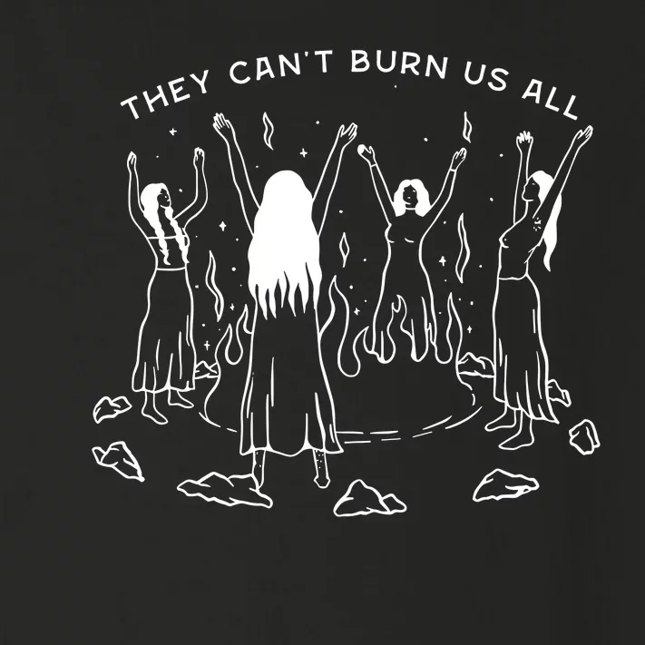 They CanT Burn Us All Toddler Long Sleeve Shirt