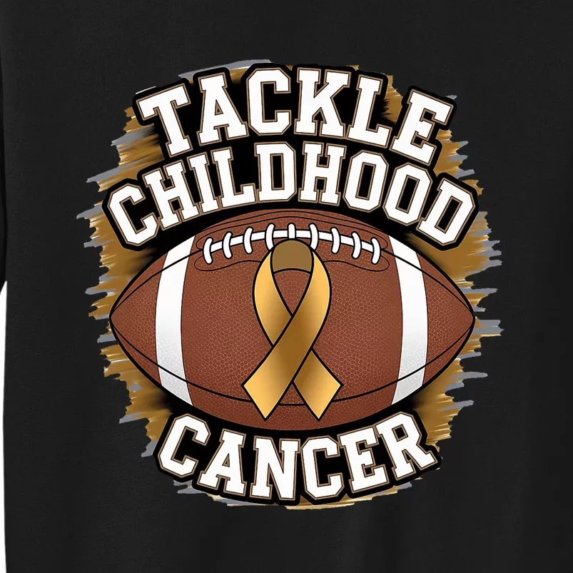 Tackle Childhood Cancer Gold Ribbon Childs Cancer Awareness Tall Sweatshirt