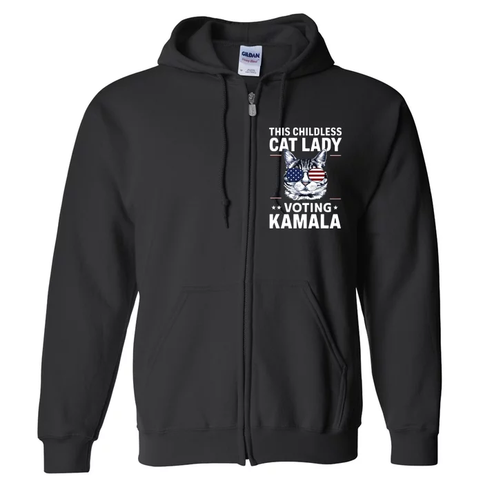 This Childless Cat Lady Is Voting Kamalaharris 2024 Full Zip Hoodie