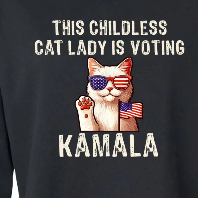 This Childless Cat Lady Is Voting Kamala Harris 2024 Cropped Pullover Crew