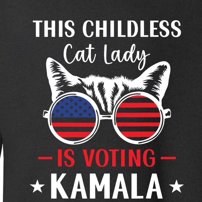 This Childless Cat Lady Is Voting Kamalaharris 2024 Toddler Sweatshirt