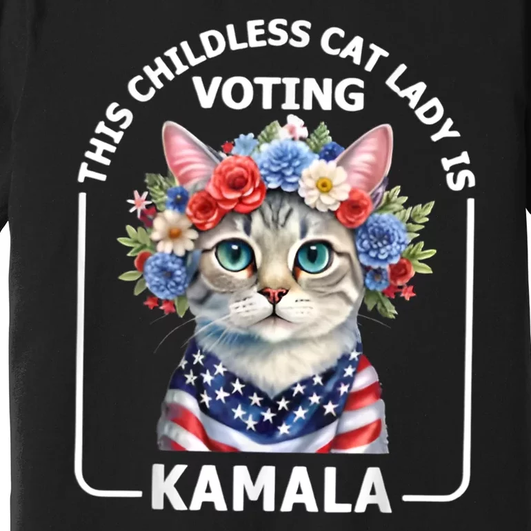 This Childless Cat Lady Ladies Is Voting Kamala Election 24 Premium T-Shirt