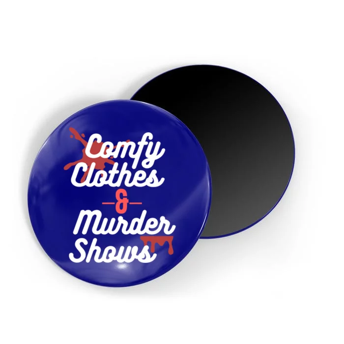 True Crime Comfy Clothes And Murder Shows For Mystery Tv Gift Magnet