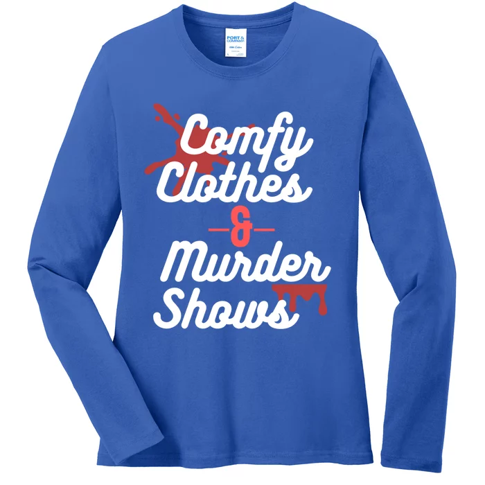 True Crime Comfy Clothes And Murder Shows For Mystery Tv Gift Ladies Long Sleeve Shirt