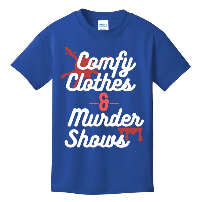 True Crime Comfy Clothes And Murder Shows For Mystery Tv Gift Kids T-Shirt