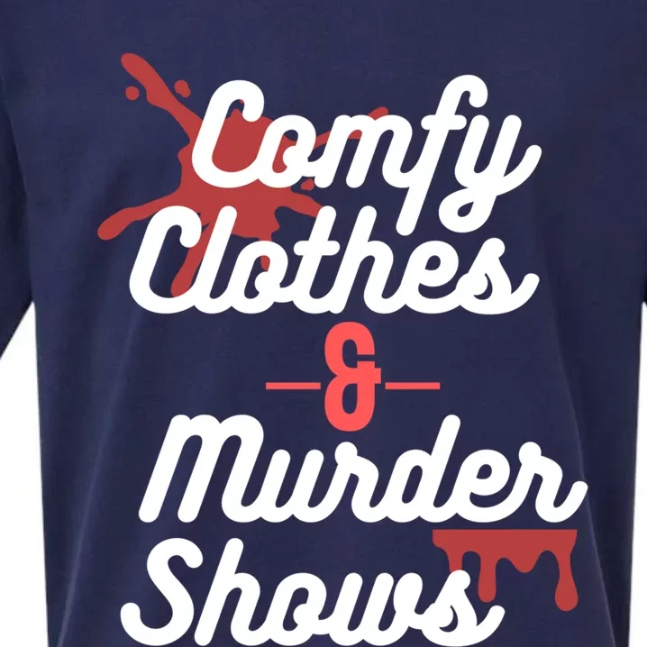 True Crime Comfy Clothes And Murder Shows For Mystery Tv Gift Sueded Cloud Jersey T-Shirt