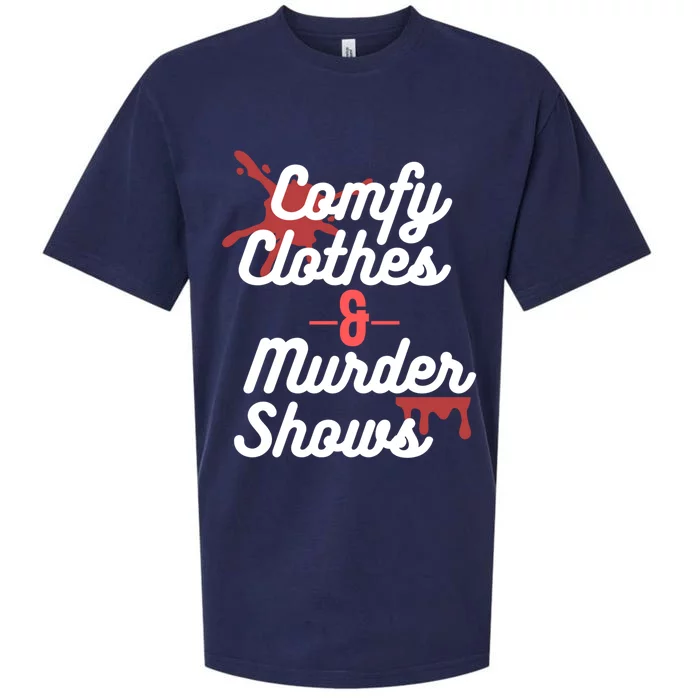 True Crime Comfy Clothes And Murder Shows For Mystery Tv Gift Sueded Cloud Jersey T-Shirt