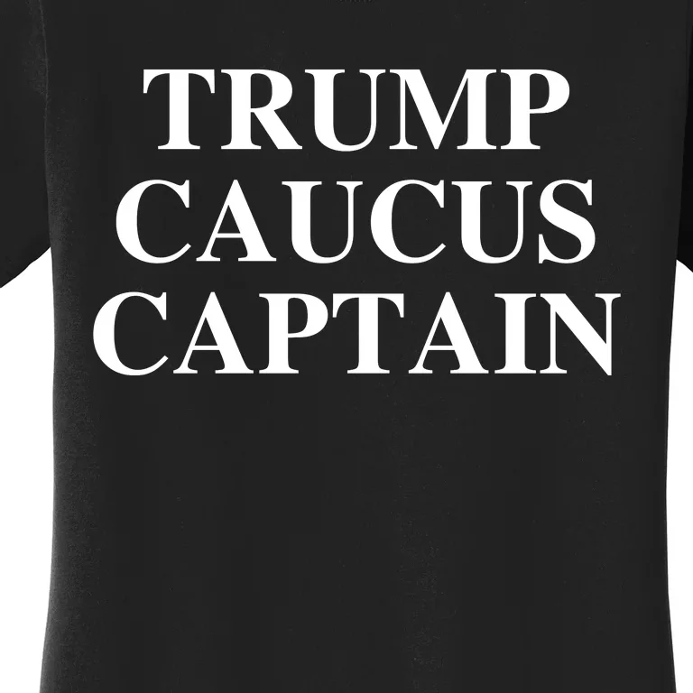 Trump Caucus Captain Women's T-Shirt