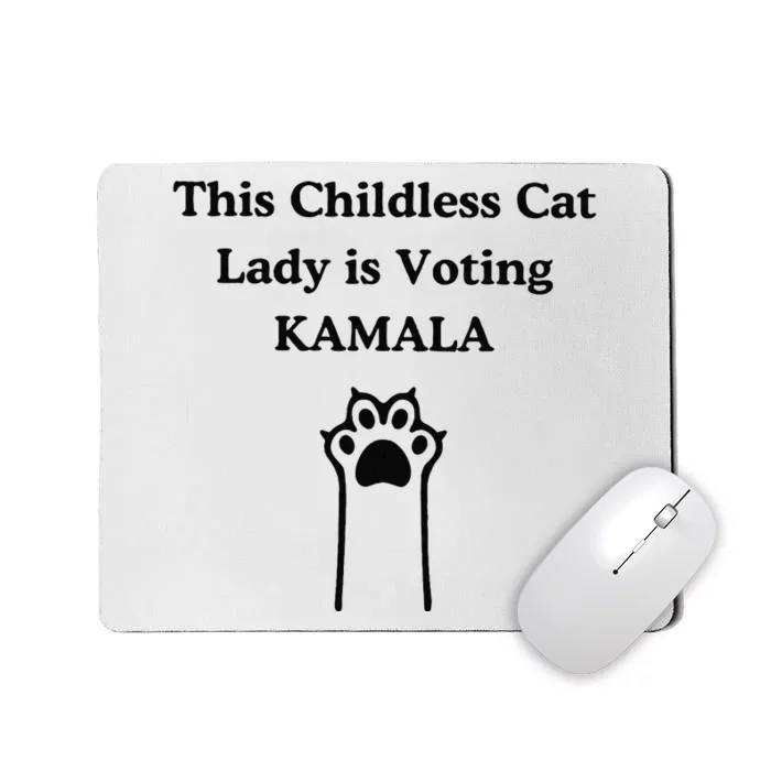 This Childless Cat Lady Is Voting Kamala Mousepad