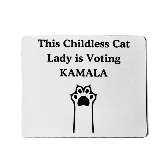 This Childless Cat Lady Is Voting Kamala Mousepad