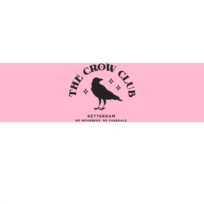 The Crow Club Ketterdam Crow Club Bumper Sticker