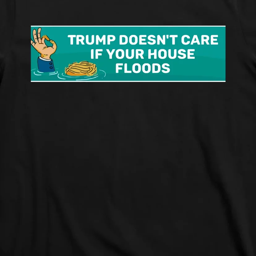 Trump Climate Change Creates More Oceanfront Property T-Shirt