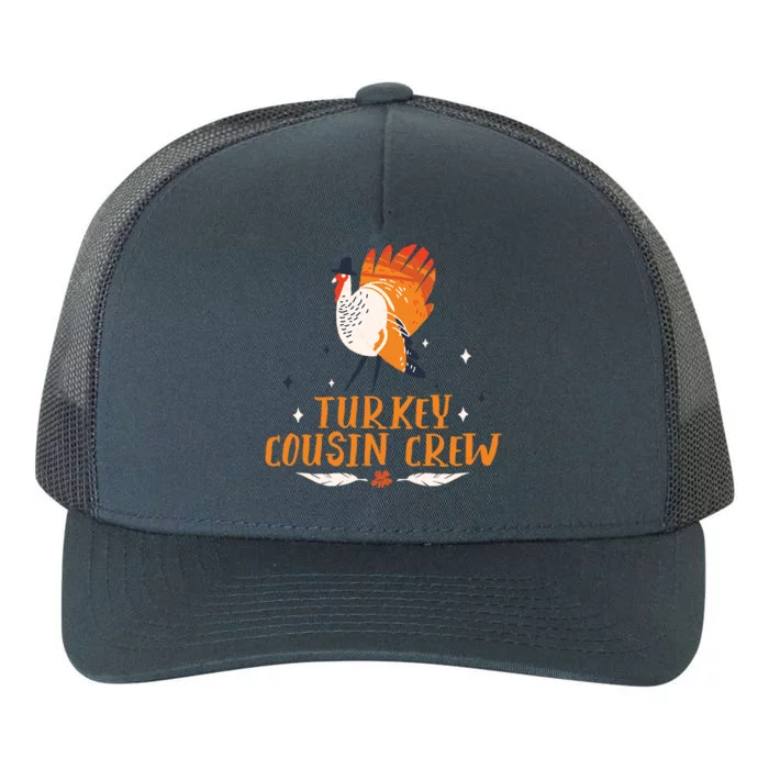 Turkey Cousin Crew Thanksgiving Family Member Cousins Funny Gift Yupoong Adult 5-Panel Trucker Hat