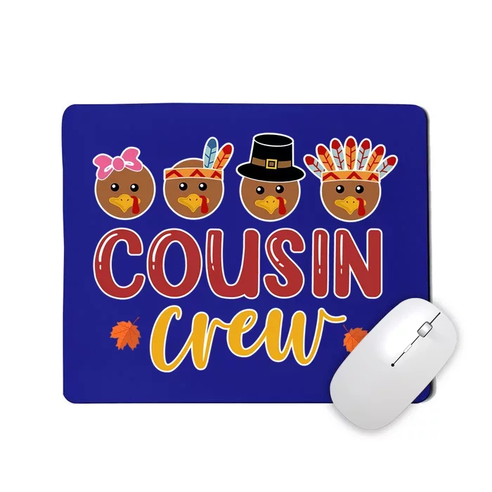 Thanksgiving Cousin Crew Cool Turkey Gift Holiday Great Gift Mousepad