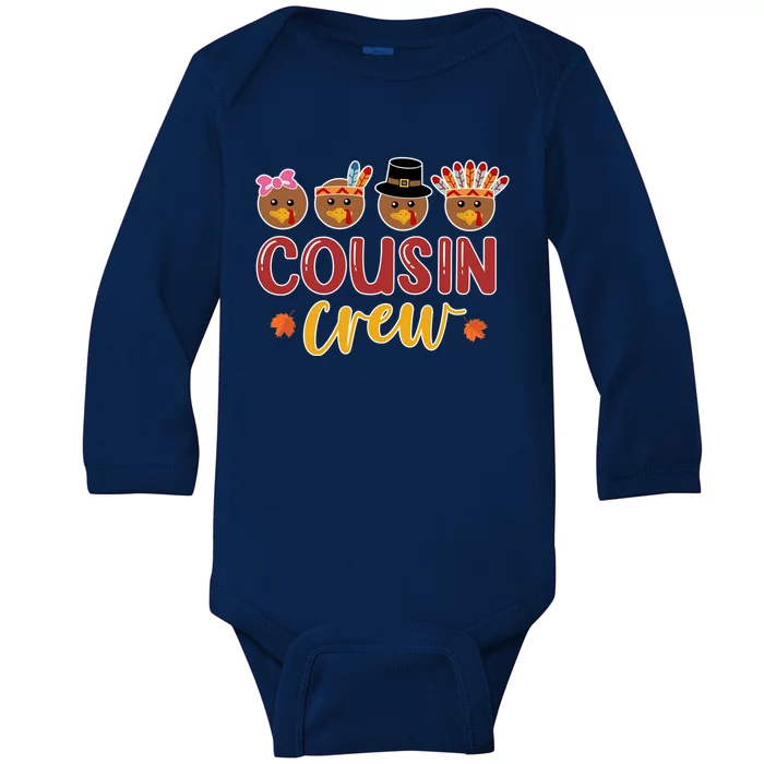 Thanksgiving Cousin Crew Cool Turkey Gift Holiday Great Gift Baby Long Sleeve Bodysuit