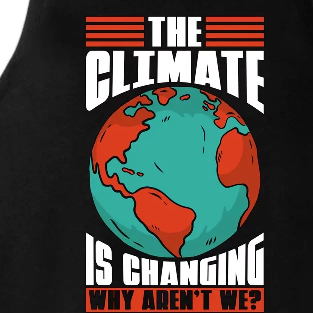 The Climate Change Is Changing Global Warming Climate Change Gift Ladies Tri-Blend Wicking Tank