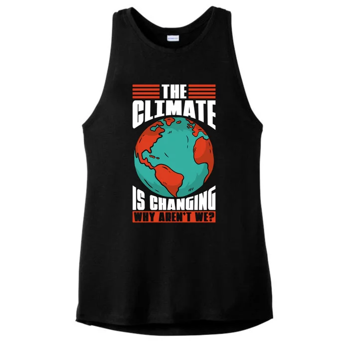 The Climate Change Is Changing Global Warming Climate Change Gift Ladies Tri-Blend Wicking Tank