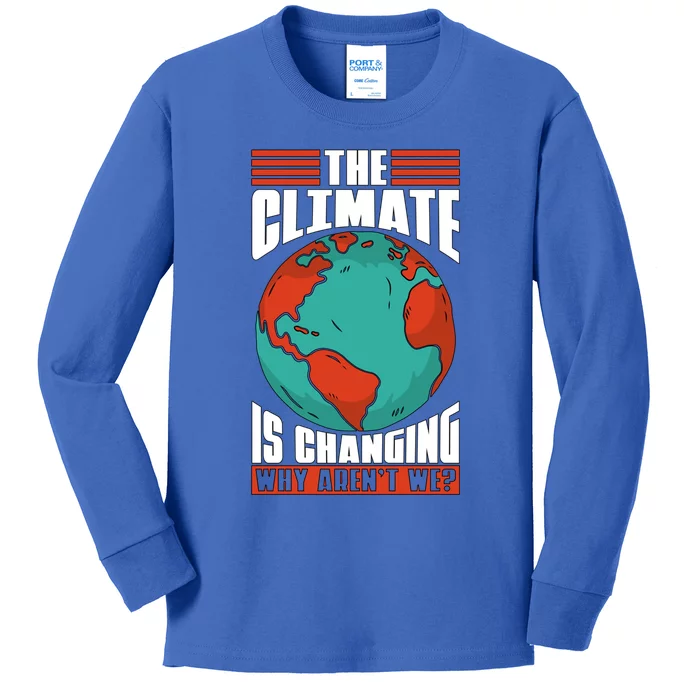 The Climate Change Is Changing Global Warming Climate Change Gift Kids Long Sleeve Shirt