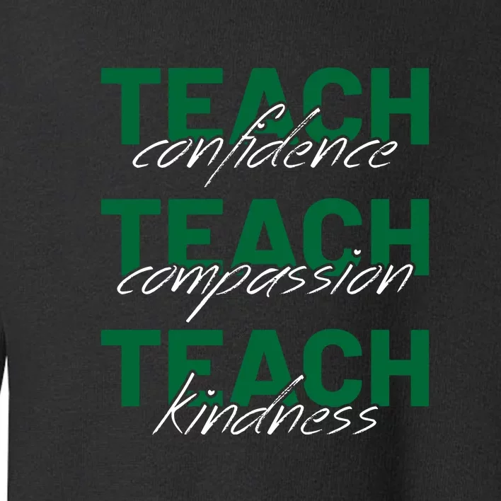 Teacher Condifence Compassion Kindness African American For Black History Month Toddler Sweatshirt