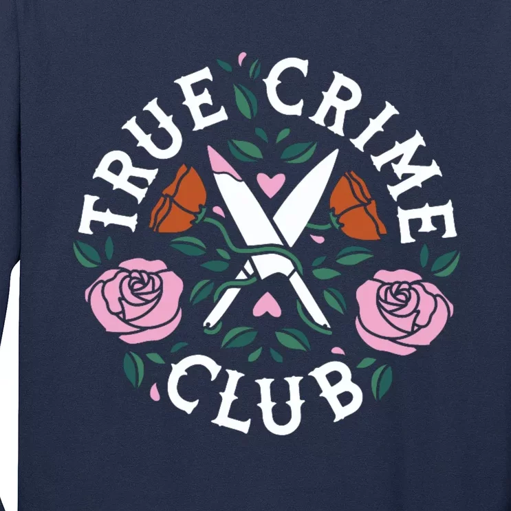 True Crime Club Funny True Crime Fan Long Sleeve Shirt