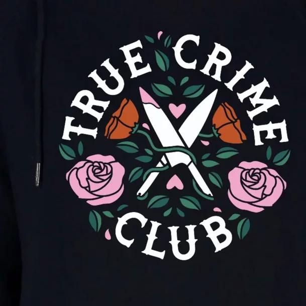 True Crime Club Funny True Crime Fan Womens Funnel Neck Pullover Hood