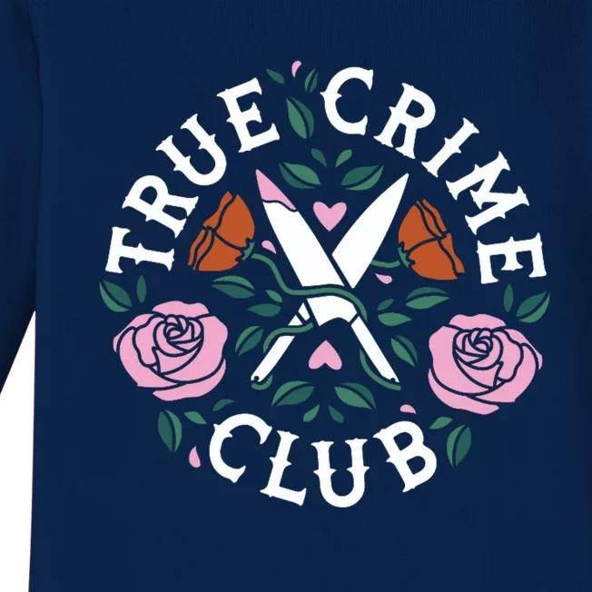 True Crime Club Funny True Crime Fan Baby Long Sleeve Bodysuit