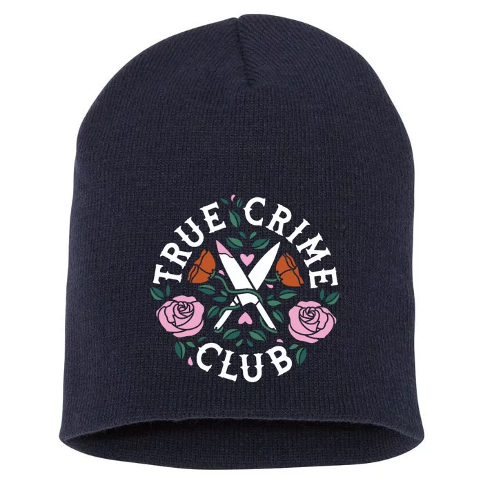 True Crime Club Funny True Crime Fan Short Acrylic Beanie