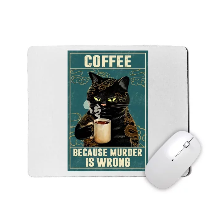 Tattoo Cat Coffee Because Murder Is Wrong Vintage Mousepad