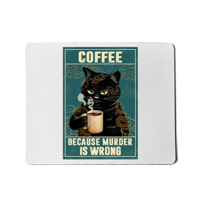 Tattoo Cat Coffee Because Murder Is Wrong Vintage Mousepad