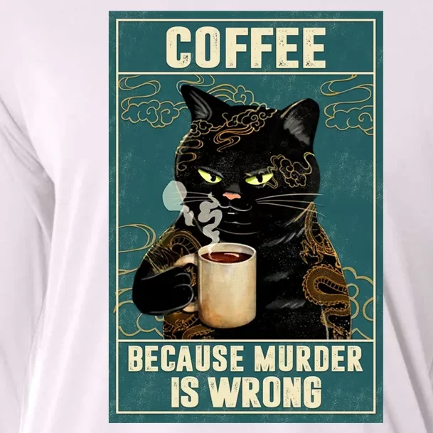 Tattoo Cat Coffee Because Murder Is Wrong Vintage Cooling Performance Long Sleeve Crew