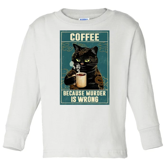 Tattoo Cat Coffee Because Murder Is Wrong Vintage Toddler Long Sleeve Shirt