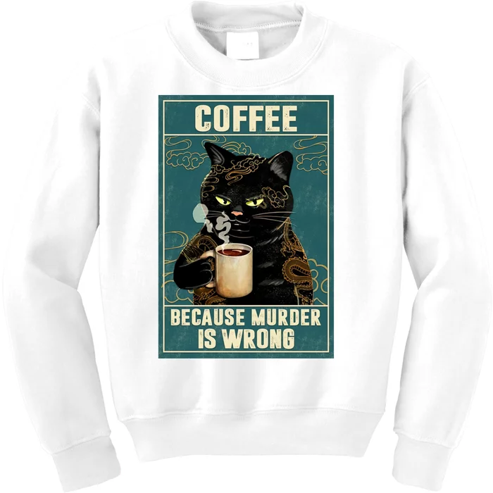 Tattoo Cat Coffee Because Murder Is Wrong Vintage Kids Sweatshirt