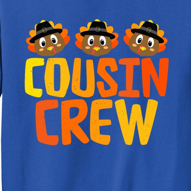 Thanksgiving Cousin Crew Turkey Cousin Outfit Gift Tall Sweatshirt